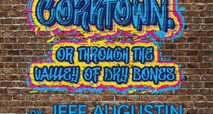 Corktown, or Through the Valley of Dry Bones