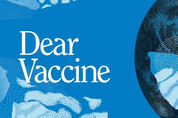 Dear Vaccine: The Global Vaccine Project